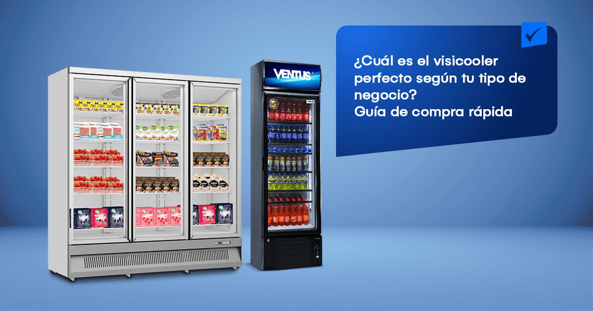¿Cuál es el visicooler perfecto según tu tipo de negocio? Guía de compra rápida