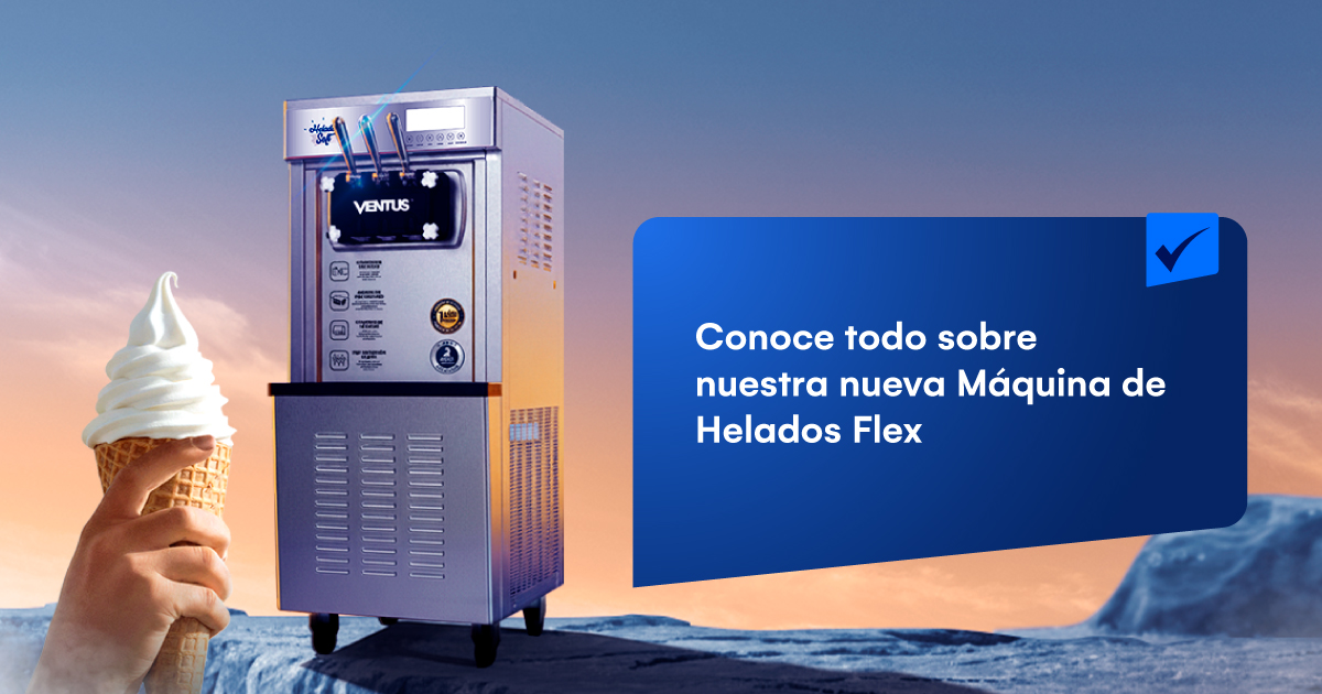 Conoce todo sobre nuestra nueva Máquina de Helados Flex